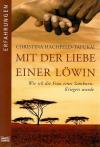 Hachfeld-Tapukai, Mit der Liebe einer Löwin.