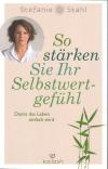 Stahl, So stärken Sie Ihr Selbstwertgefühl
