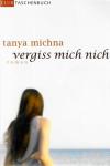 Michna, Vergiss mich nicht.