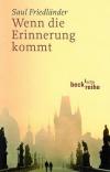 Friedländer, Wenn die Erinnerung kommt.
