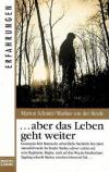 Schmitt, Von der Heide, aber das Leben geht weiter.