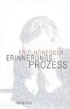 Honegger, Erinnerungsprozess.
