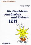 Egli, Das LOL2A-Prinzip - die Geschichte vom Grossen und Kleinen Ich_1.