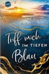 Babendererde, Triff mich im Tiefen Blau.