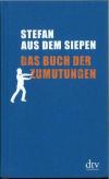 Aus dem Siepen, Das Buch der Zumutungen