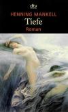 Mankell, Tiefe.