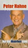 Hahne, Nur die Wahrheit zählt