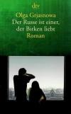 Grjasnowa, Der Russe ist einer der Birken liebt