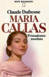 Dufresne, Maria Callas