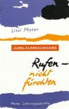 Moser, Rufen - nicht fürchten..