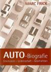 Frick, AUTO-Biografie