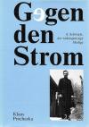 Schwartz, Gegen den Strom