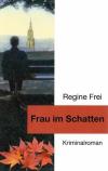Frei, Frau im Schatten.