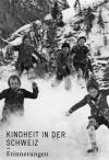 Kindheit in der Schweiz.
