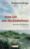 Gerstberger, Keine Zeit zum Abschiednehmen