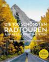 Ainsley, Die 100 schönsten Radtouren auf allen Kontinenten