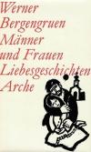 Bergengruen, Männer und Frauen