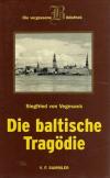 Vegesack, Die baltische Tragödie