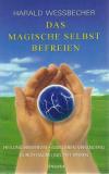 Wessbecher, Das magische Selbst befreien2
