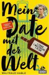 Hable, Mein Date mit der Welt