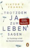 Frankl, Trotzdem Ja zum Leben sagen