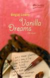 Lowry, Vanilla Dreams