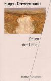 Drewermann, Zeiten der Liebe