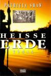 Shaw, Heisse Erde