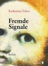 Faber, Fremde Signale.