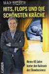 Sieber, Hits, Flops und die schönsten Kräche.