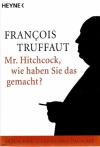 Truffaut, Mr. Hitchcock, wie haben Sie das gemacht?