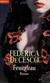 De Cesco, feuerfrau
