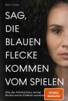 Taube, Sag, Die blauen Flecke kommen vom spielen