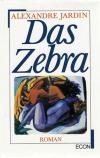 Jardin, Das Zebra.