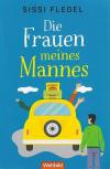 Flegel, Die Frauen meines Mannes