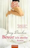 Downham, Bevor ich sterbe.