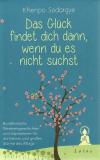 Sodargye, Das Glück findet dich dann, wenn du es nicht suchst