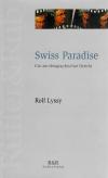 Lyssy, Swiss Paradise.
