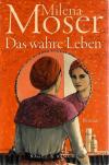 Moser, Das wahre Leben_1