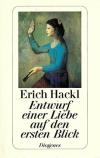 Hackl, Entwurf einer Liebe auf den ersten Blick.