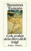 Tamaro, Geh, wohin dein Herz dich trägt (3).