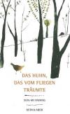 Hwang, Das Huhn das vom Fliegen träumte.