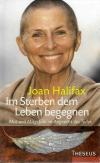 Halifax, Im Sterben dem Leben begegnen.